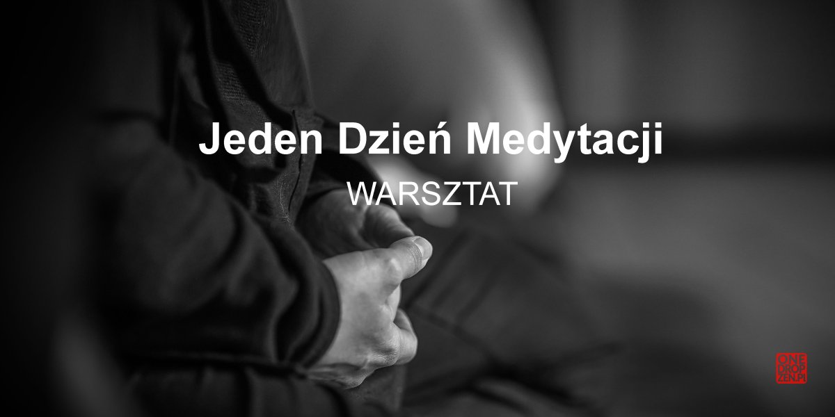 Jeden Dzień Medytacji - warsztat